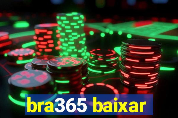 bra365 baixar